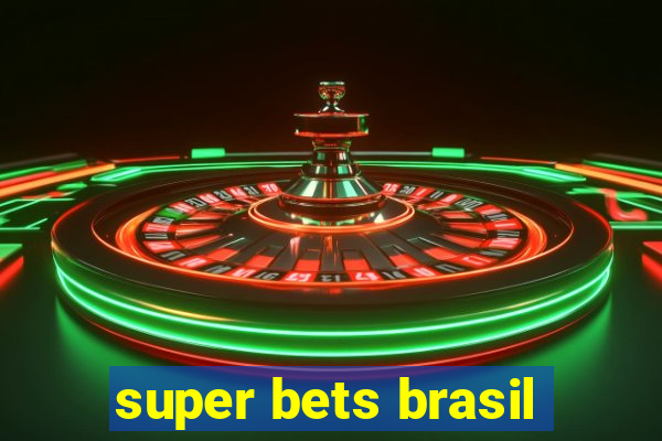 super bets brasil